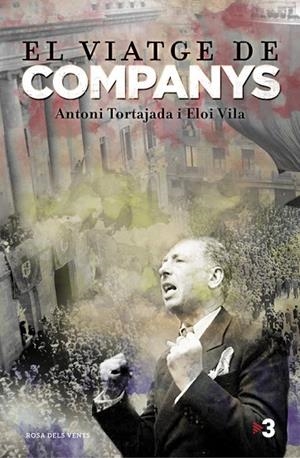 EL VIATGE DE COMPANYS | 9788415961499 | VILA,ELOI/TORTAJADA,TONI | Llibreria Geli - Llibreria Online de Girona - Comprar llibres en català i castellà