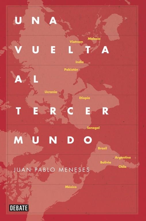 UNA VUELTA AL TERCER MUNDO | 9788499922775 | MENESES,JUAN PABLO | Libreria Geli - Librería Online de Girona - Comprar libros en catalán y castellano