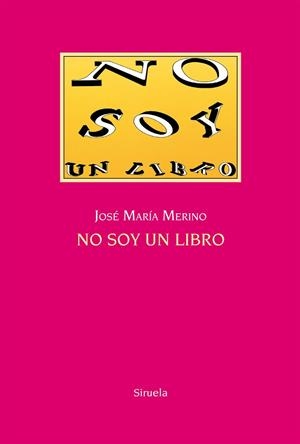 NO SOY UN LIBRO (TD) | 9788416396863 | MERINO,JOSÉ MARÍA | Llibreria Geli - Llibreria Online de Girona - Comprar llibres en català i castellà