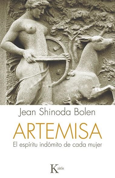 ARTEMISA.EL ESPÍRITU INDÓMITO DE CASA MUJER | 9788499884585 | SHINODA BOLEN,JEAN  | Llibreria Geli - Llibreria Online de Girona - Comprar llibres en català i castellà