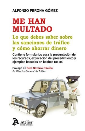 ME HAN MULTADO.LO QUE DEBES SABER SOBRE LAS SANCIONES DE TRAFICO Y COMO AHORRAR DINERO | 9788415690849 | PERONA GOMEZ,ALFONSO | Llibreria Geli - Llibreria Online de Girona - Comprar llibres en català i castellà