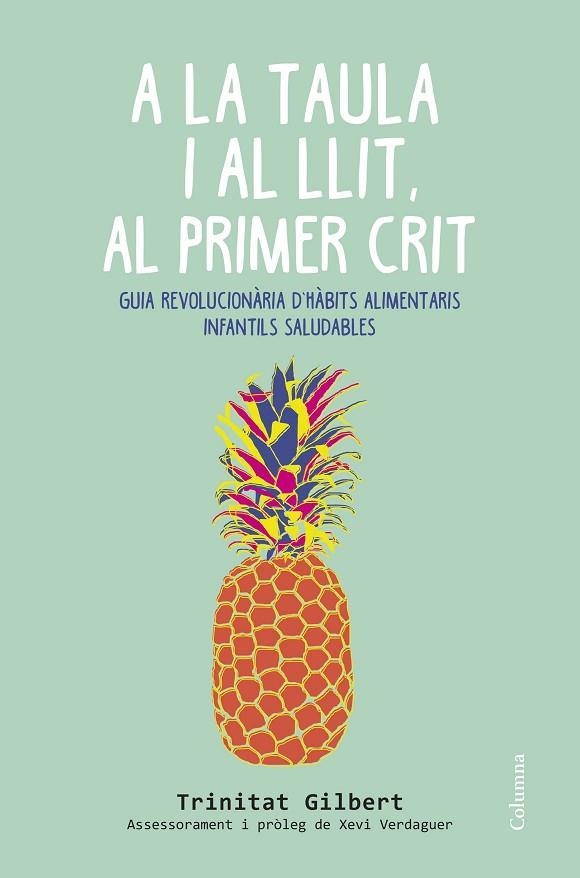A LA TAULA I AL LLIT,AL PRIMER CRIT | 9788466419857 | GILBERT MARTÍNEZ,MARIA TRINITAT | Llibreria Geli - Llibreria Online de Girona - Comprar llibres en català i castellà