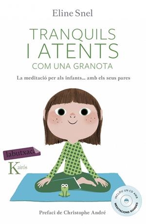 TRANQUILS I ATENTS COM UNA GRANOTA | 9788416334483 | SNEL,ELINE | Libreria Geli - Librería Online de Girona - Comprar libros en catalán y castellano