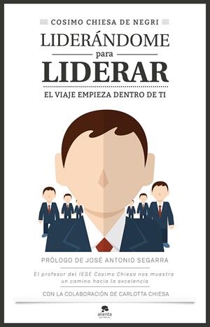 LIDERÁNDOME PARA LIDERAR | 9788416253401 | CHIESA DE NEGRI,COSIMO | Llibreria Geli - Llibreria Online de Girona - Comprar llibres en català i castellà