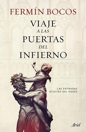 VIAJE A LAS PUERTAS DEL INFIERNO | 9788434422704 | BOCOS,FERMÍN  | Llibreria Geli - Llibreria Online de Girona - Comprar llibres en català i castellà