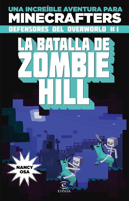 MINECRAFT.LA BATALLA DE ZOMBIE HILL | 9788467045611 | OSA,NACY | Llibreria Geli - Llibreria Online de Girona - Comprar llibres en català i castellà