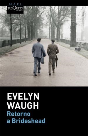 RETORNO A BRIDESHEAD | 9788490661338 | WAUGH,EVELYN | Libreria Geli - Librería Online de Girona - Comprar libros en catalán y castellano