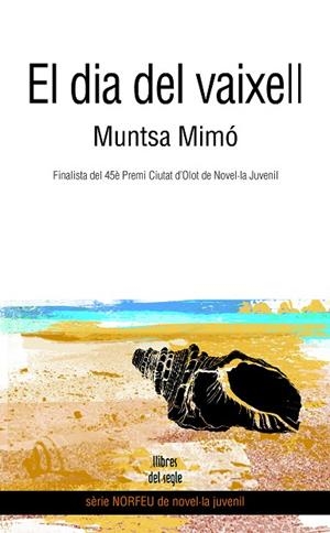 EL DIA DEL VAIXELL | 9788489885851 | MIMÓ,MUNTSA | Libreria Geli - Librería Online de Girona - Comprar libros en catalán y castellano