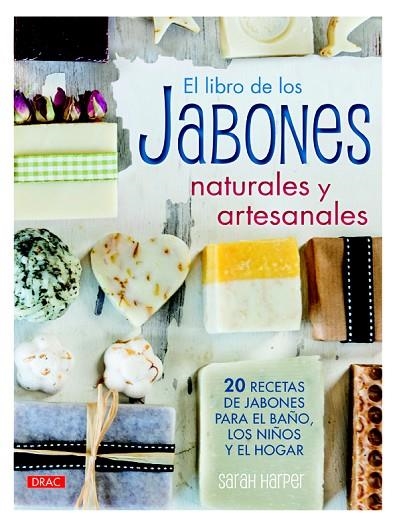 EL LIBRO DE LOS JABONES NATURALES Y ARTESANALES | 9788498744859 | HARPER,SARAH | Libreria Geli - Librería Online de Girona - Comprar libros en catalán y castellano