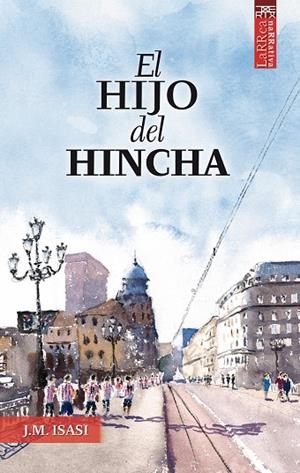 EL HIJO DEL HINCHA | 9788471485595 | ISASI URDANGARIN,JUAN | Llibreria Geli - Llibreria Online de Girona - Comprar llibres en català i castellà