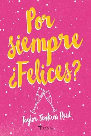 POR SIEMPRE ¿FELICES? | 9788492916948 | JENKINS REID,TAYLOR | Libreria Geli - Librería Online de Girona - Comprar libros en catalán y castellano