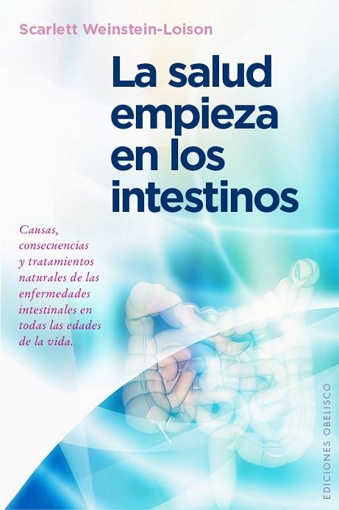 LA SALUD EMPIEZA EN LOS INTESTINOS | 9788491110149 | WEINSTEIN-LOISON,SCARLETT | Libreria Geli - Librería Online de Girona - Comprar libros en catalán y castellano
