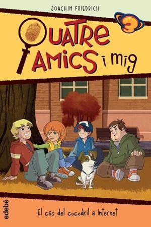 EL CAS DEL COCODRIL A INTERNET | 9788468323961 | FRIEDRICH, JOACHIM | Libreria Geli - Librería Online de Girona - Comprar libros en catalán y castellano