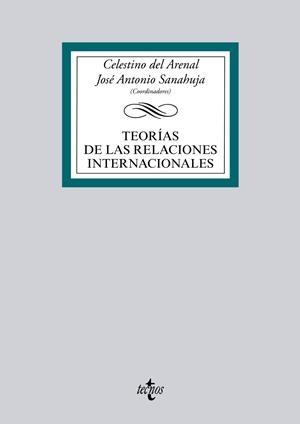 TEORÍAS DE LAS RELACIONES INTERNACIONALES | 9788430966899 | DEL ARENAL,CELESTINO/SANAHUJA,JOSÉ ANTONIO (COORDINADOR) | Libreria Geli - Librería Online de Girona - Comprar libros en catalán y castellano