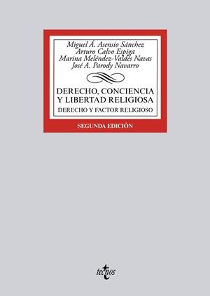 DERECHO,CONCIENCIA Y LIBERTAD RELIGIOSA.DERECHO Y FACTOR RELIGIOSO (2ªED/2015) | 9788430966264 | ASENSIO SÁNCHEZ,MIGUEL A./CALVO ESPIGA,ARTURO/MELÉNDEZ-VALDÉS NAVAS,MARINA/PARODY NAVARRO,JOSÉ A. | Llibreria Geli - Llibreria Online de Girona - Comprar llibres en català i castellà