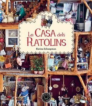 LA CASA DELS RATOLINS-1 | 9788416290352 | SCHAAPMAN,KARINA | Libreria Geli - Librería Online de Girona - Comprar libros en catalán y castellano