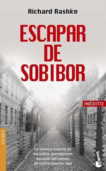 ESCAPAR DE SOBIBOR.LA HEROICA HISTORICA DE LOS JUDIOS QUE LO | 9788408053330 | RASHKE,RICHARD | Libreria Geli - Librería Online de Girona - Comprar libros en catalán y castellano