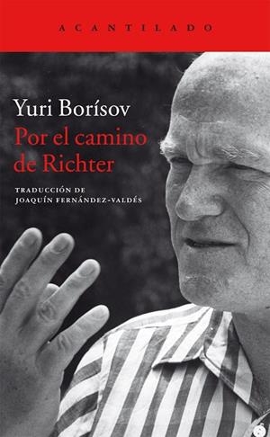 POR EL CAMINO DE RICHTER | 9788416011636 | BORÍSOV, YURI | Llibreria Geli - Llibreria Online de Girona - Comprar llibres en català i castellà