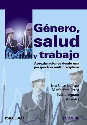 GÉNERO,SALUD Y TRABAJO | 9788436832563 | CIFRE GALLEGO,EVA/VERA PEREA,MARÍA/SIGNANI,FULVIA (COORDS.) | Llibreria Geli - Llibreria Online de Girona - Comprar llibres en català i castellà