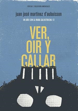 VER, OÍR Y CALLAR | 9788415862444 | MARTÍNEZ D'AUBUISSON, JUAN JOSÉ | Libreria Geli - Librería Online de Girona - Comprar libros en catalán y castellano