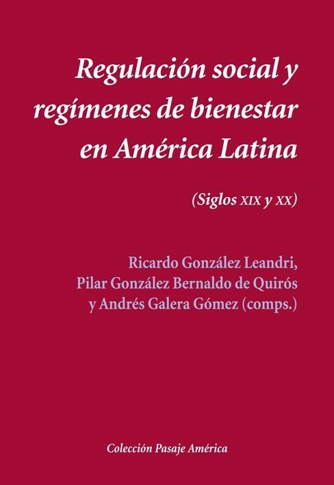 REGULACIÓN SOCIAL Y REGÍMENES DE BIENESTAR EN AMÉRICA LATINA | 9788416335053 | GONZÁLEZ LEANDRI, RICARDO/GONZÁLEZ BERNALDO DE QUIRÓS, PILAR/GALERA GÓMEZ, ANDRÉS/Y OTROS | Llibreria Geli - Llibreria Online de Girona - Comprar llibres en català i castellà