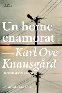 UN HOME ENAMORAT(LA MEVA LLUITA-2) | 9788494348143 | KNAUSGARD, KARL OVE | Llibreria Geli - Llibreria Online de Girona - Comprar llibres en català i castellà