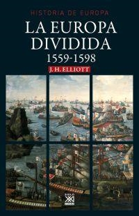 LA EUROPA DIVIDIDA 1559-1598 | 9788432317699 | ELLIOTT,J.H. | Llibreria Geli - Llibreria Online de Girona - Comprar llibres en català i castellà