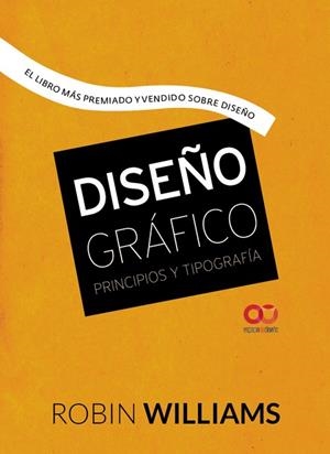 DISEÑO GRÁFICO.PRINCIPIOS Y TIPOGRAFÍA | 9788441537255 | WILLIAMS,ROBIN | Llibreria Geli - Llibreria Online de Girona - Comprar llibres en català i castellà