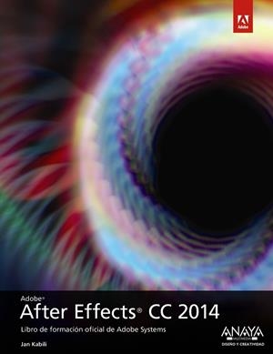 AFTER EFFECTS CC 2014.LIBRO OFICIAL DE ADOBE SYSTEMS | 9788441537200 | FAULKNER,ANDREW/GYNCILD,BRIE | Llibreria Geli - Llibreria Online de Girona - Comprar llibres en català i castellà