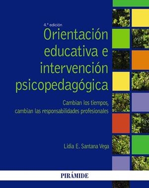 ORIENTACIÓN EDUCATIVA E INTERVENCIÓN PSICOPEDAGÓGICA(4ª EDICION 2015) | 9788436833713 | SANTANA VEGA,LIDIA E. | Llibreria Geli - Llibreria Online de Girona - Comprar llibres en català i castellà