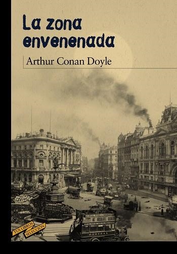 LA ZONA ENVENENADA | 9788467871654 | DOYLE, ARTHUR C. | Libreria Geli - Librería Online de Girona - Comprar libros en catalán y castellano