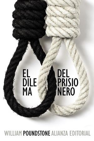 EL DILEMA DEL PRISIONERO.JOHN VON NEUMANN,LA TEORÍA DE JUEGOS Y LA BOMBA | 9788420693965 | POUNDSTONE, WILLIAM | Libreria Geli - Librería Online de Girona - Comprar libros en catalán y castellano