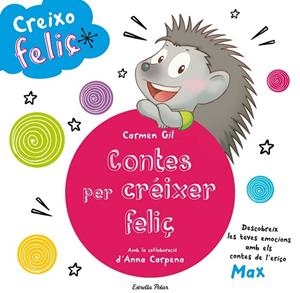 CREIXO FELIÇ.CONTES PER CRÉIXER FELIÇ | 9788490579466 | Llibreria Geli - Llibreria Online de Girona - Comprar llibres en català i castellà