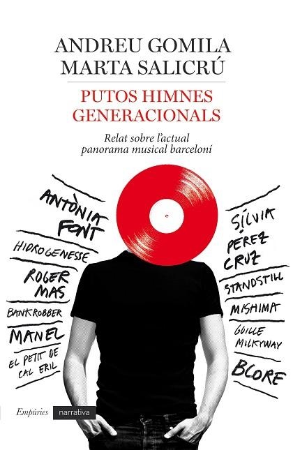 PUTOS HIMNES GENERACIONALS.RELAT SOBRE L'ESCENA MUSICAL BARCELONINA | 9788416367160 | GOMILLA,ANDREU/SALICRU,MARTA | Libreria Geli - Librería Online de Girona - Comprar libros en catalán y castellano