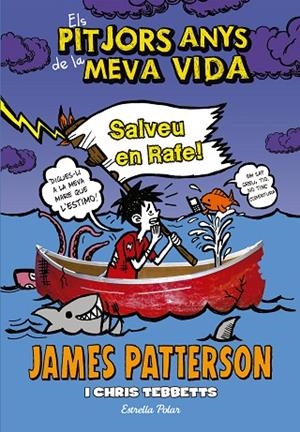 ELS PITJORS ANYS DE LA MEVA VIDA-6.SALVEU EN RAFEL | 9788490577301 | PATTERSON,JAMES | Llibreria Geli - Llibreria Online de Girona - Comprar llibres en català i castellà