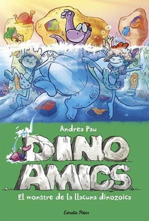 DINOAMICS-7.EL MONSTRE DE LA LLACUNA DINOZOICA | 9788490579794 | PAU,ANDREA | Llibreria Geli - Llibreria Online de Girona - Comprar llibres en català i castellà