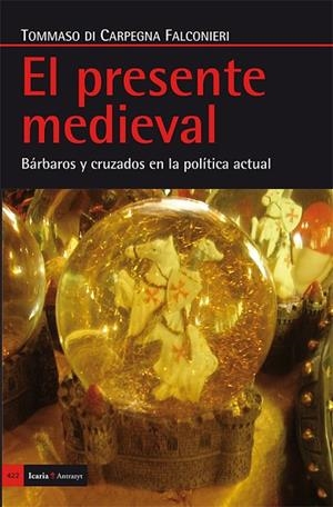 EL PRESENTE MEDIEVAL | 9788498886405 | DI CARPEGNA FALCONIERI,TOMMASO | Llibreria Geli - Llibreria Online de Girona - Comprar llibres en català i castellà