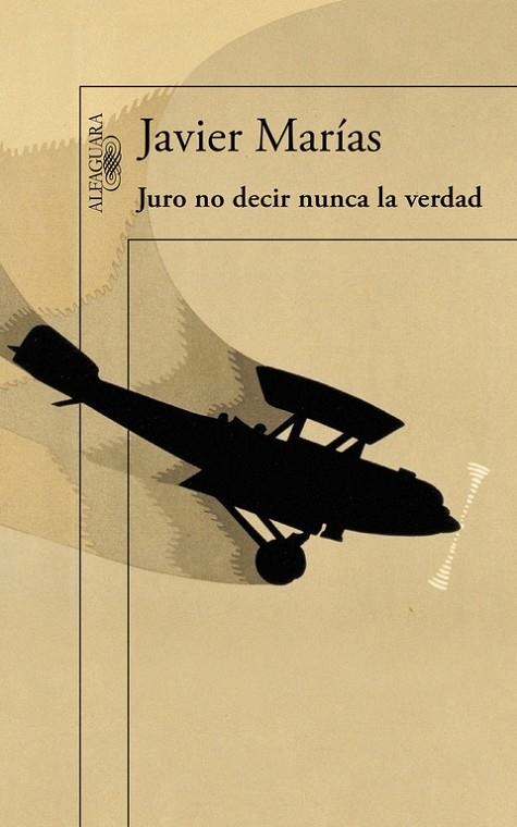 JURO NO DECIR NUNCA LA VERDAD | 9788420412108 | MARÍAS,JAVIER | Libreria Geli - Librería Online de Girona - Comprar libros en catalán y castellano