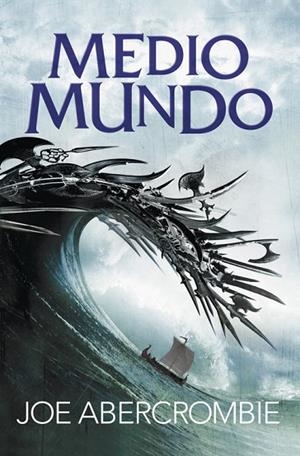 MEDIO MUNDO (EL MAR QUEBRADO 2) | 9788415831631 | ABERCROMBIE,JOE | Libreria Geli - Librería Online de Girona - Comprar libros en catalán y castellano