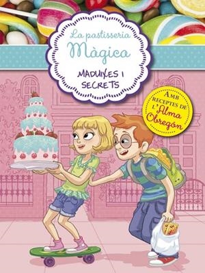 MADUIXES I SECRETS (LA PASTISSERIA MÀGICA 4) | 9788420488059 | BERELLO,ALESSANDRA | Llibreria Geli - Llibreria Online de Girona - Comprar llibres en català i castellà