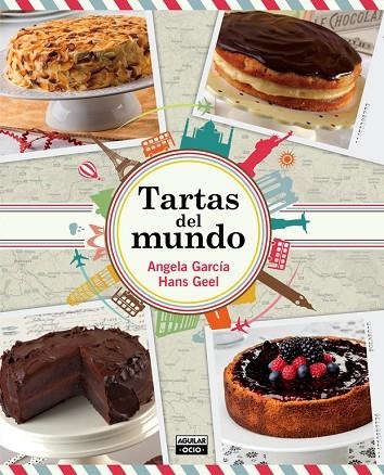 TARTAS DEL MUNDO | 9788403514782 | GARCÍA,ÁNGELA/GEEL,HANS | Libreria Geli - Librería Online de Girona - Comprar libros en catalán y castellano