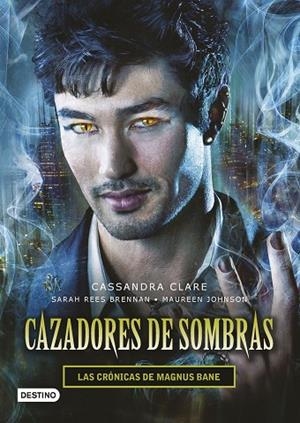 CAZADORES DE SOMBRAS.LAS CRÓNICAS DE MAGNUS BANE | 9788408145257 | CLARES,CASSANDRA  | Libreria Geli - Librería Online de Girona - Comprar libros en catalán y castellano