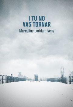I TU NO VAS TORNAR | 9788490265499 | LORIDAN IVENS,MARCELINE | Llibreria Geli - Llibreria Online de Girona - Comprar llibres en català i castellà