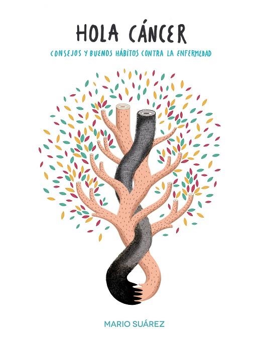 HOLA,CÁNCER | 9788416177967 | SUAREZ,MARIO | Libreria Geli - Librería Online de Girona - Comprar libros en catalán y castellano