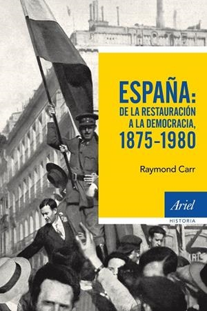 ESPAÑA.DE LA RESTAURACIÓN A LA DEMOCRACIA(1875-1980) | 9788434422766 | CARR,RAYMOND | Libreria Geli - Librería Online de Girona - Comprar libros en catalán y castellano