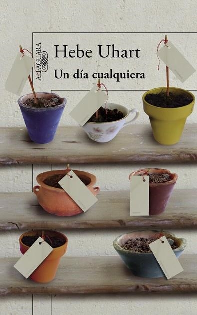 UN DÍA CUALQUIERA  | 9788420419527 | UHART,HEBE | Llibreria Geli - Llibreria Online de Girona - Comprar llibres en català i castellà