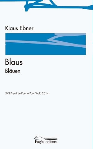 BLAUS / BLÄUEN | 9788499756271 | EBNER,KLAUS | Libreria Geli - Librería Online de Girona - Comprar libros en catalán y castellano