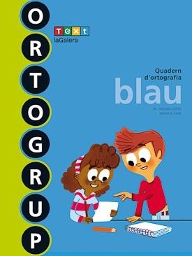 ORTOGRUP(BLAU.QUADERN D'ORTOGRAFIA.SEGON DE PRIMÀRIA) | 9788441222434 | SABÉ POU,MONTSE/LÓPEZ GUTIERREZ,M. DOLORS | Libreria Geli - Librería Online de Girona - Comprar libros en catalán y castellano