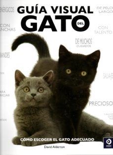GUÍA VISUAL DEL GATO | 9788497942454 | ALDERTON,DAVID | Libreria Geli - Librería Online de Girona - Comprar libros en catalán y castellano