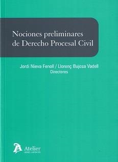 NOCIONES PRELIMINARES DE DERECHO PROCESAL CIVIL | 9788415690801 | NIEVA FENOLL,JORDI(BUJOSA VADELL,LLORENÇ | Libreria Geli - Librería Online de Girona - Comprar libros en catalán y castellano